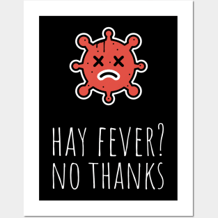 hay fever? no thanks Posters and Art